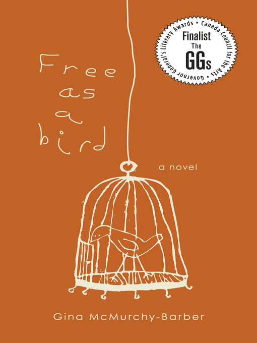 Title details for Free as a Bird by Gina McMurchy-Barber - Available